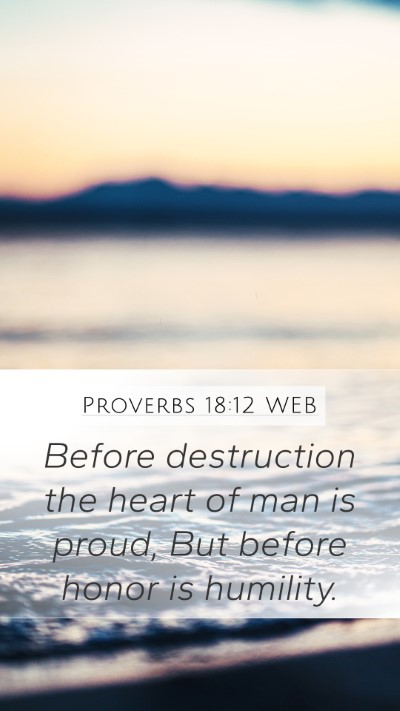 Proverbs 18:12 WEB Bible Verse Image