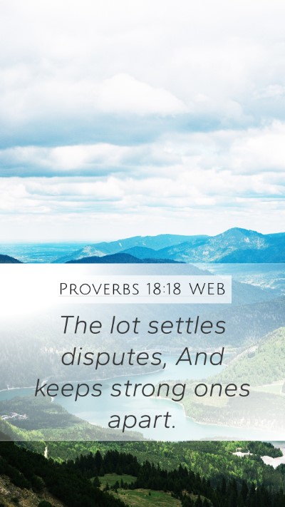 Proverbs 18:18 WEB Bible Verse Image