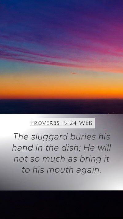 Proverbs 19:24 WEB Bible Verse Image
