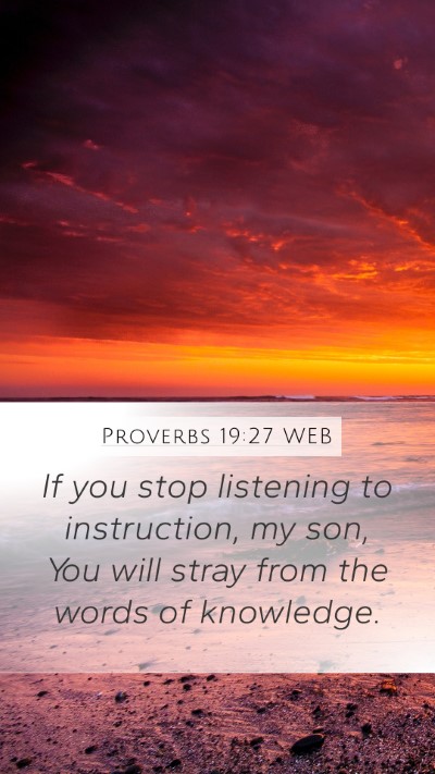 Proverbs 19:27 WEB Bible Verse Image