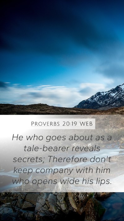 Proverbs 20:19 WEB Bible Verse Image