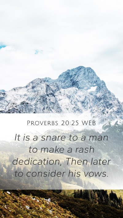 Proverbs 20:25 WEB Bible Verse Image