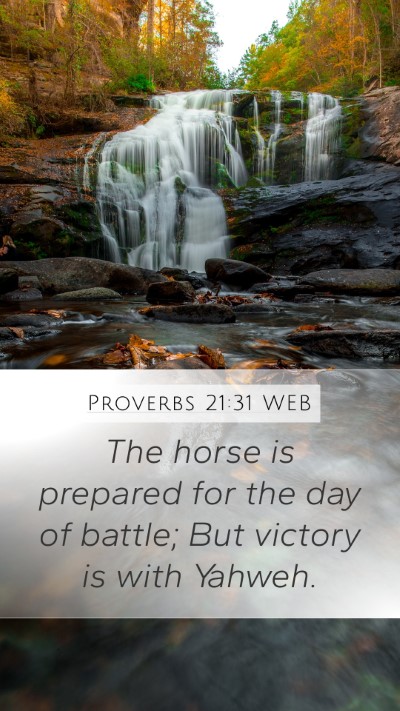 Proverbs 21:31 WEB Bible Verse Image