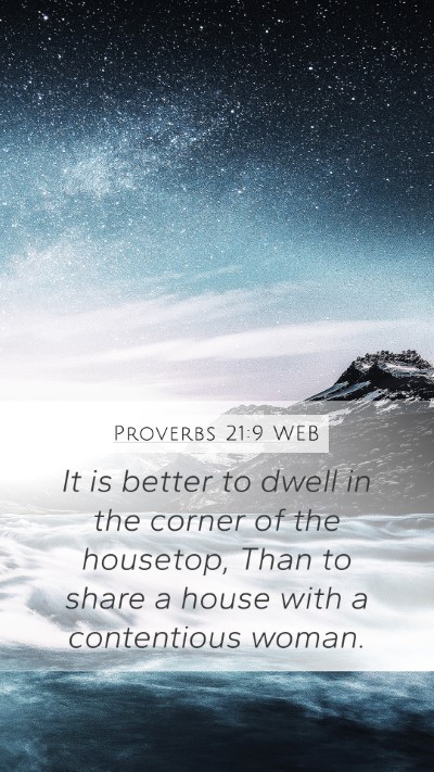 Proverbs 21:9 WEB Bible Verse Image