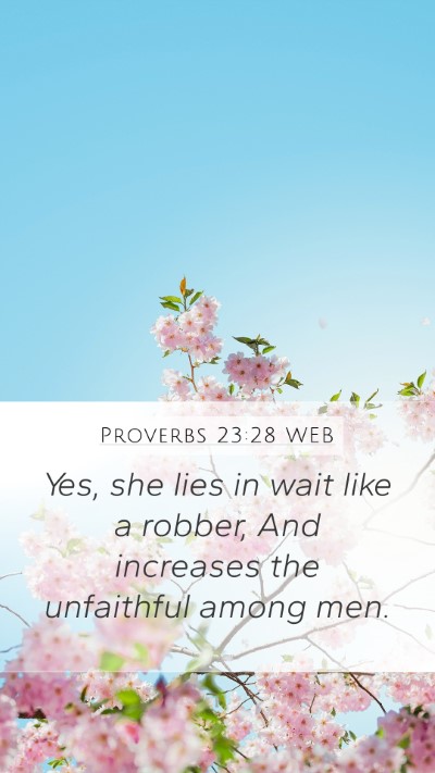 Proverbs 23:28 WEB Bible Verse Image