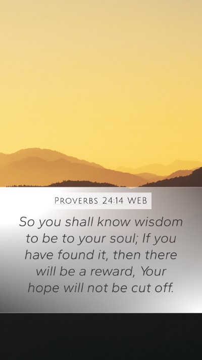 Proverbs 24:14 WEB Bible Verse Image