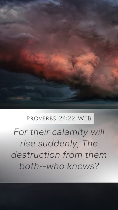 Proverbs 24:22 WEB Bible Verse Image