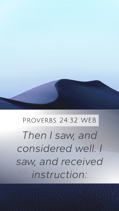 Proverbs 24:32 WEB Bible Verse Image