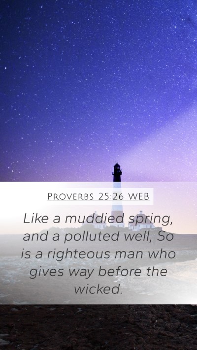 Proverbs 25:26 WEB Bible Verse Image