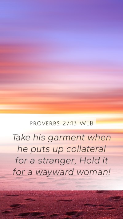 Proverbs 27:13 WEB Bible Verse Image