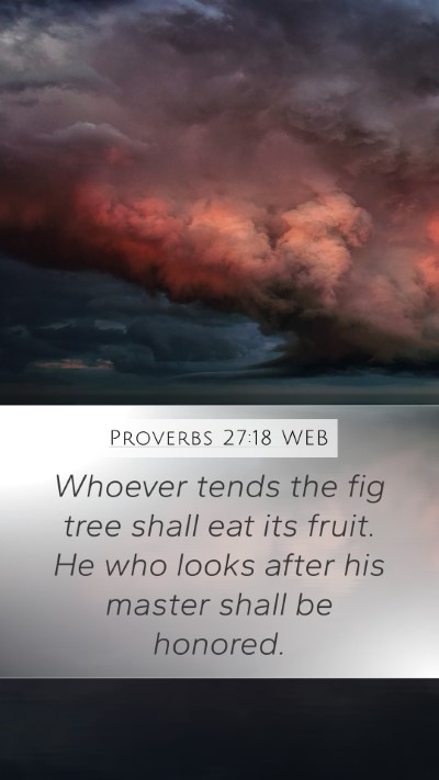 Proverbs 27:18 WEB Bible Verse Image