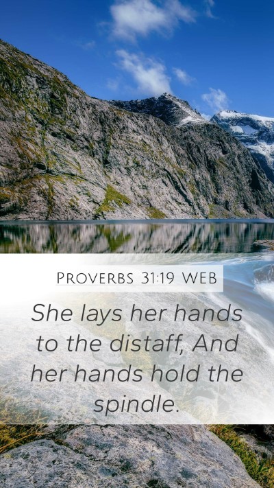 Proverbs 31:19 WEB Bible Verse Image