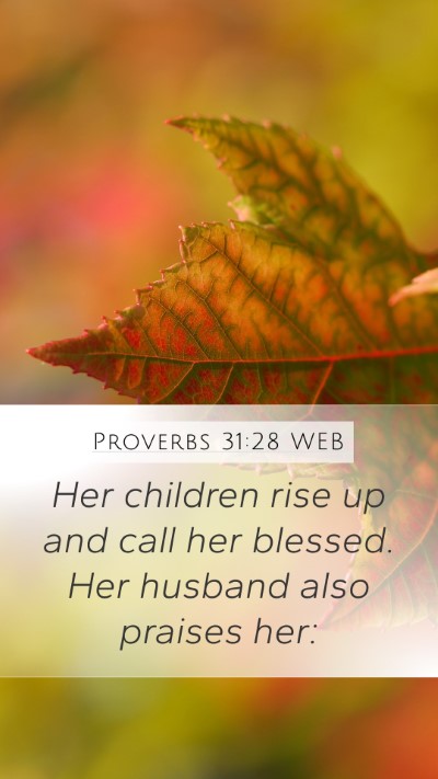 Proverbs 31:28 WEB Bible Verse Image