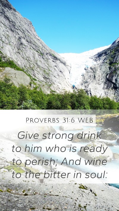 Proverbs 31:6 WEB Bible Verse Image