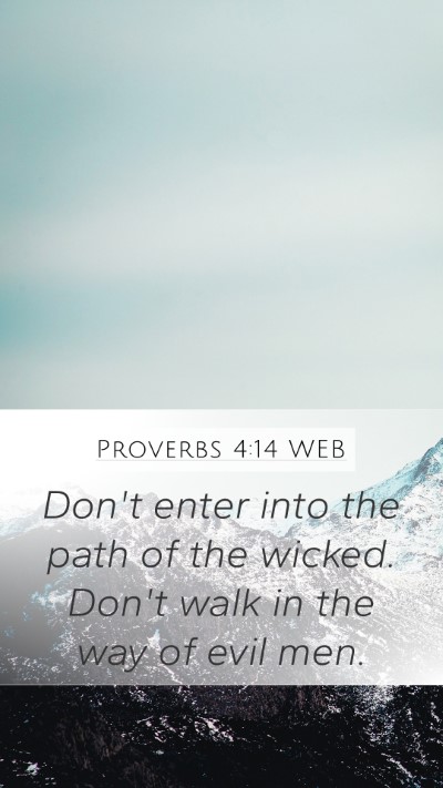 Proverbs 4:14 WEB Bible Verse Image