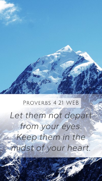 Proverbs 4:21 WEB Bible Verse Image