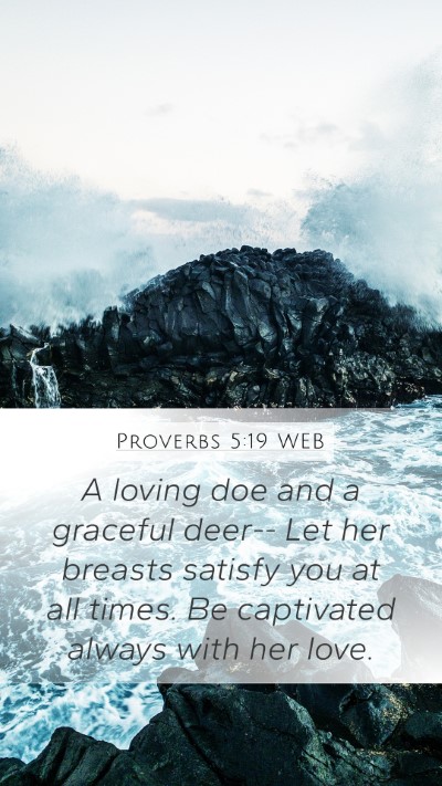 Proverbs 5:19 WEB Mobile Phone Wallpaper - A loving doe and a graceful deer-- Let her - Mobile Bible Verse Wallpaper