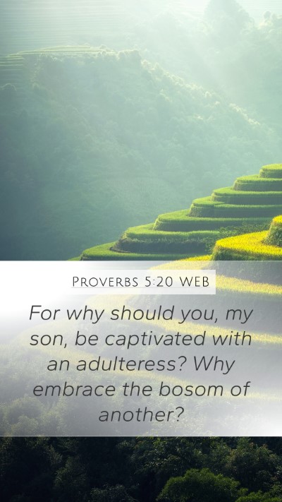 Proverbs 5:20 WEB Bible Verse Image