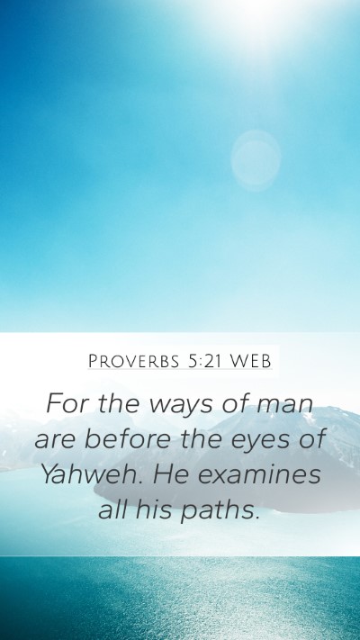 Proverbs 5:21 WEB Bible Verse Image