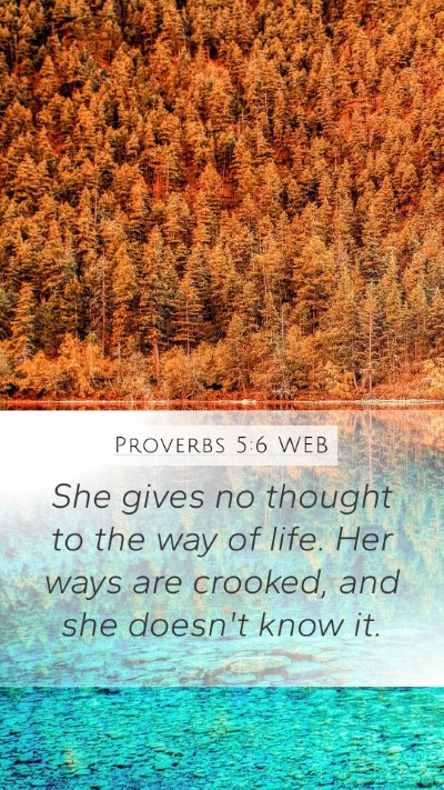 Proverbs 5:6 WEB Bible Verse Image