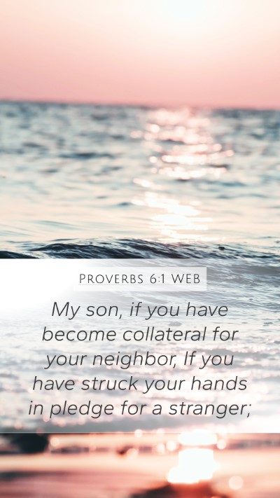 Proverbs 6:1 WEB Bible Verse Image
