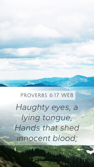 Proverbs 6:17 WEB Bible Verse Image