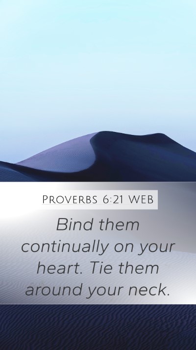 Proverbs 6:21 WEB Bible Verse Image