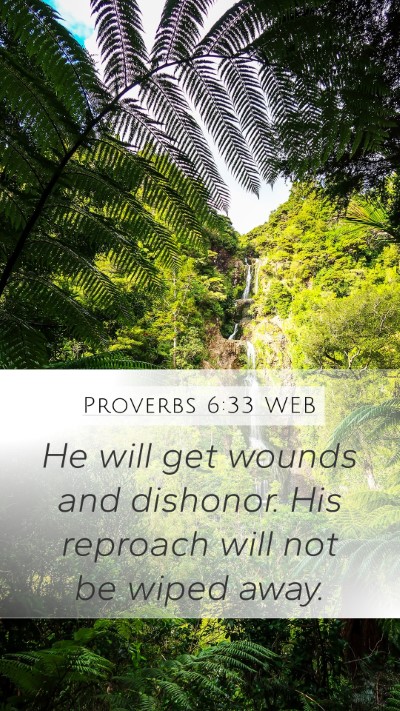 Proverbs 6:33 WEB Bible Verse Image