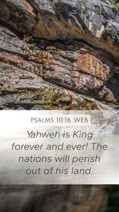 Psalms 10:16 WEB Bible Verse Image