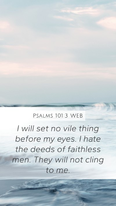 Psalms 101:3 WEB Bible Verse Image