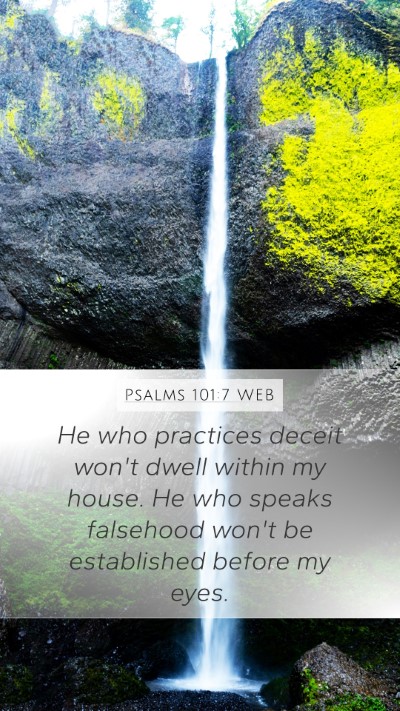 Psalms 101:7 WEB Bible Verse Image