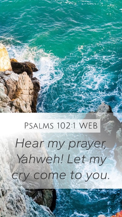 Psalms 102:1 WEB Bible Verse Image