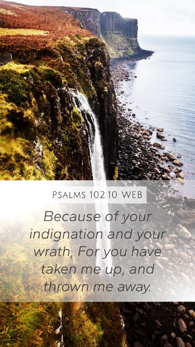 Psalms 102:10 WEB Bible Verse Image
