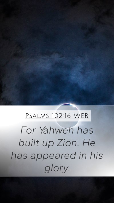 Psalms 102:16 WEB Bible Verse Image