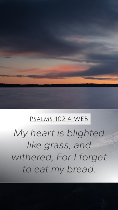 Psalms 102:4 WEB Bible Verse Image