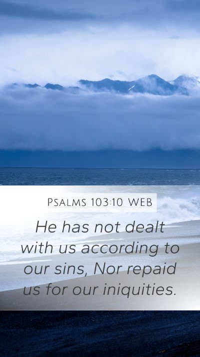 Psalms 103:10 WEB Bible Verse Image