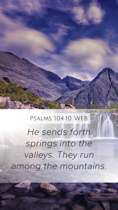 Psalms 104:10 WEB Bible Verse Image