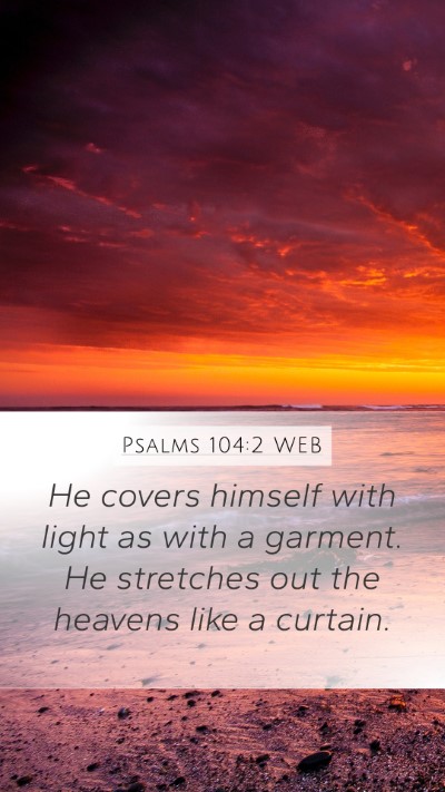 Psalms 104:2 WEB Bible Verse Image