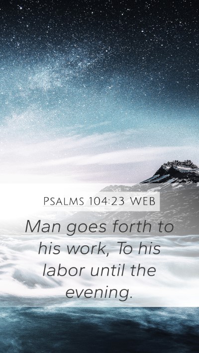 Psalms 104:23 WEB Bible Verse Image