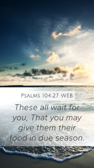 Psalms 104:27 WEB Bible Verse Image
