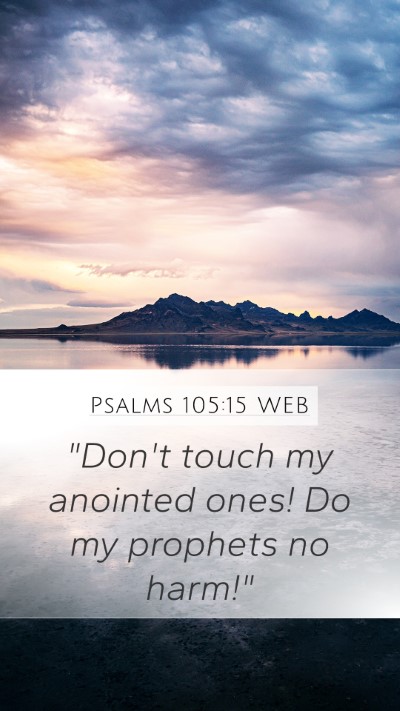 Psalms 105:15 WEB Bible Verse Image