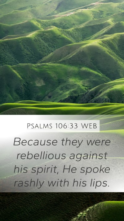 Psalms 106:33 WEB Bible Verse Image