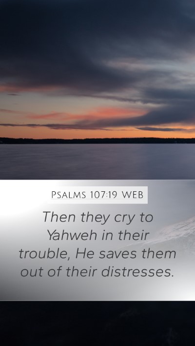 Psalms 107:19 WEB Bible Verse Image