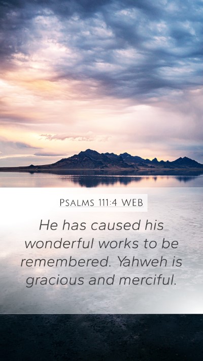 Psalms 111:4 WEB Bible Verse Image