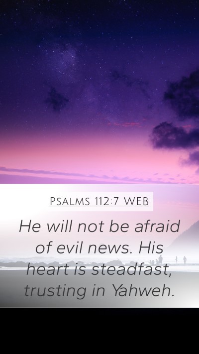 Psalms 112:7 WEB Bible Verse Image