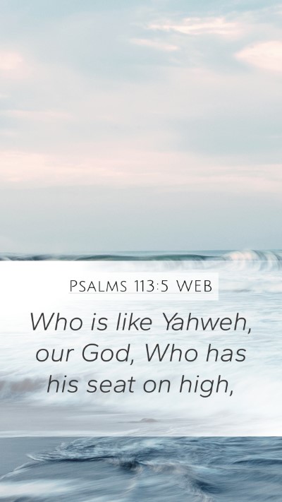 Psalms 113:5 WEB Bible Verse Image