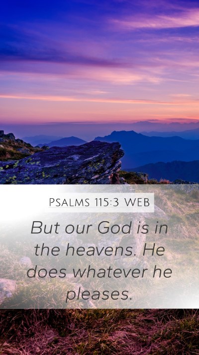Psalms 115:3 WEB Bible Verse Image
