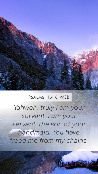 Psalms 116:16 WEB Bible Verse Image
