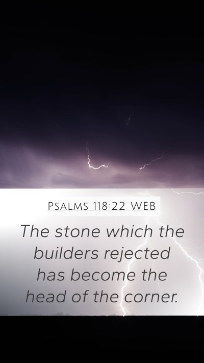 Psalms 118:22 WEB Bible Verse Image
