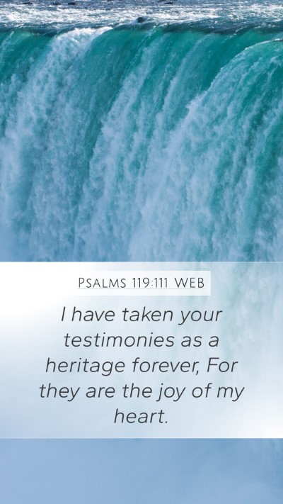 Psalms 119:111 WEB Bible Verse Image